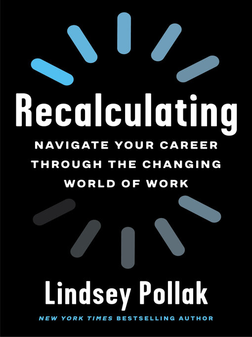 Book jacket for Recalculating : navigate your career through the changing world of work